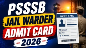 PSSSB Jail Warder Admit Card 2026 Out: Download Link Active for Warder & Matron Exam PSSSB Jail Warder Admit Card 2026 Out: Download Link Active for Warder & Matron Exam
