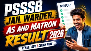 PSSSB Jail Warder, AS and Matron Final Result 2026 (Out) - Check Result at sssb.punjab.gov.in PSSSB Jail Warder, AS and Matron Final Result 2026 (Out) - Check Result at sssb.punjab.gov.in