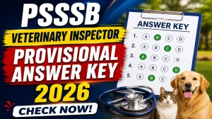 PSSSB Veterinary Inspector Provisional Answer Key 2026 (Advt 10/2026) - Download PDF