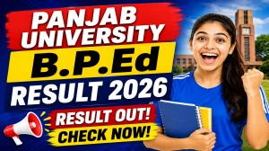 Panjab University B.P.Ed Result 2026 Out - Check 4th & 6th Semester Result Online at puchd.ac.in Panjab University B.P.Ed Result 2026 Out - Check 4th & 6th Semester Result Online at puchd.ac.in
