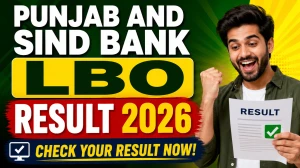 Punjab and Sind Bank LBO Result 2026 Out - Check Local Bank Officer Interview Shortlist PDF Download Punjab and Sind Bank LBO Result 2026 Out - Check Local Bank Officer Interview Shortlist PDF Download