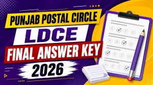 Punjab Postal Circle LDCE Final Answer Key 2026 Out - Check Postal Assistant and Sorting Assistant Punjab Postal Circle LDCE Final Answer Key 2026 Out - Check Postal Assistant and Sorting Assistant