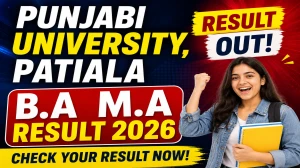 Punjabi University Patiala Semester Result 2026 Out - Check B.A & M.A Results at results.pupexamination.ac.in