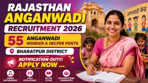 Rajasthan Anganwadi Recruitment 2026 (Bharatpur) - Apply Offline for 55 Anganwadi Worker & Helper Posts