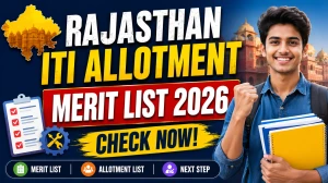 Rajasthan ITI Allotment Merit List 2026 Out - Check Provisional Merit List at kdhte.rajasthan.gov.in Rajasthan ITI Allotment Merit List 2026 Out - Check Provisional Merit List at kdhte.rajasthan.gov.in