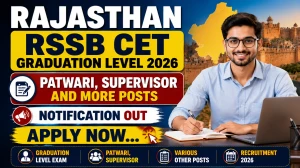 Rajasthan RSSB CET Graduation Level 2026 Notification Out - Apply Online for Patwari, Supervisor and More posts Rajasthan RSSB CET Graduation Level 2026 Notification Out - Apply Online for Patwari, Supervisor and More posts