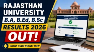 Rajasthan University B.A. B.Ed & B.Sc B.Ed Result 2026 Out - Direct Link to Download Part I, II & IV Exam Result at result.uniraj.ac.in