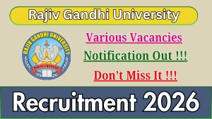Rajiv Gandhi University Recruitment 2026 - Apply Online for Project Consultant, Project Assistant and More Posts Rajiv Gandhi University Recruitment 2026 - Apply Online for Project Consultant, Project Assistant and More Posts