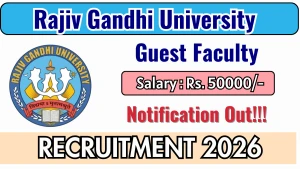 Rajiv Gandhi University Recruitment 2026 - Apply Online for 22 Guest Faculty Posts