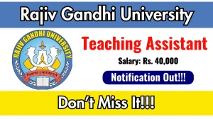 Rajiv Gandhi University Teaching Assistant Recruitment 2026 - Walkin