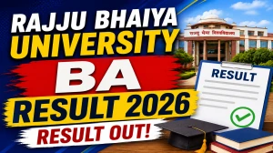 Rajju Bhaiya University BA Result 2026 Out - Direct Link to Check 2nd & 4th Semester Result Rajju Bhaiya University BA Result 2026 Out - Direct Link to Check 2nd & 4th Semester Result