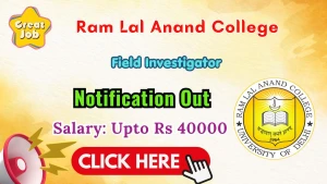 Ram Lal Anand College Field Investigator Recruitment 2026 - Apply Online