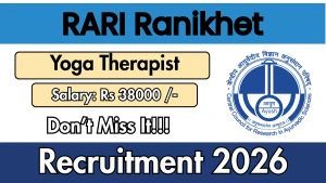 RARI Ranikhet Yoga Therapist Recruitment 2026 - Walkin RARI Ranikhet Yoga Therapist Recruitment 2026 - Walkin
