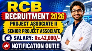 RCB Recruitment 2026 - Apply Online for Project Associate II and Senior Project Associate Posts RCB Recruitment 2026 - Apply Online for Project Associate II and Senior Project Associate Posts