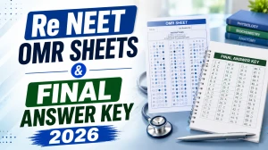 Re-NEET UG 2026 OMR Sheet & Final Answer Key - Release Date, Download Link @neet.nta.nic.in Re-NEET UG 2026 OMR Sheet & Final Answer Key - Release Date, Download Link @neet.nta.nic.in