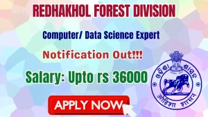 Redhakhol Forest Division Computer/ Data Science Expert Recruitment 2026 - Apply Online Redhakhol Forest Division Computer/ Data Science Expert Recruitment 2026 - Apply Online