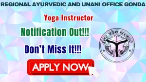 Regional Ayurvedic and Unani Office Gonda Yoga Instructor Recruitment 2026 - Apply Offline