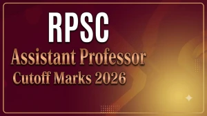 RPSC Assistant Professor Cutoff Marks 2026 - Main List and Reserve List Category-Wise Cut Off RPSC Assistant Professor Cutoff Marks 2026 - Main List and Reserve List Category-Wise Cut Off
