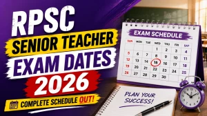 RPSC Senior Teacher Exam Date 2026 - Check now RPSC Senior Teacher Exam Date 2026 - Check now