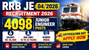 RRB JE 04/2026 Recruitment 2026 Notification Out - Apply Online for 4098 Junior Engineer Posts RRB JE 04/2026 Recruitment 2026 Notification Out - Apply Online for 4098 Junior Engineer Posts