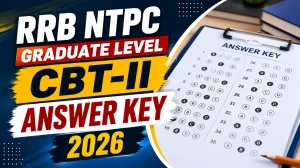 RRB NTPC Graduate Level CBT-II Answer Key 2026 (CEN 06/2025) - Download Link