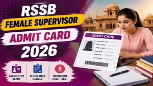 RSSB Female Supervisor Admit Card 2026 - Download Hall Ticket at rssb.rajasthan.gov.in RSSB Female Supervisor Admit Card 2026 - Download Hall Ticket at rssb.rajasthan.gov.in