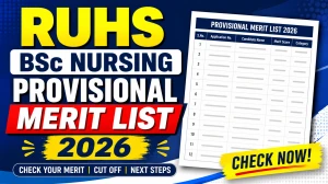 RUHS BSc Nursing Provisional Merit List 2026: - Expected Date, Official Portal & Counselling Schedule