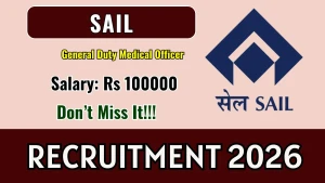 SAIL General Duty Medical Officer Recruitment 2026 - Walkin SAIL General Duty Medical Officer Recruitment 2026 - Walkin