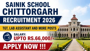 Sainik School Chittorgarh Recruitment 2026 - Apply Offline for TGT, Lab Assistant and More Posts