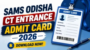 SAMS Odisha CT Entrance Admit Card 2026 Out - Download Hall Ticket @scertodishadeled2026.cbtexam.in SAMS Odisha CT Entrance Admit Card 2026 Out - Download Hall Ticket @scertodishadeled2026.cbtexam.in