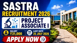 SASTRA Project Associate I Recruitment 2026 - Apply Online