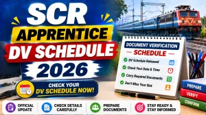 SCR Apprentice DV Schedule 2026 Out - Check South Central Railway Document Verification Dates, Venue and Trade-Wise List