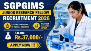 SGPGIMS Junior Research Fellow Recruitment 2026 - Apply Online