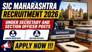 SIC Maharashtra Recruitment 2026 - Apply Offline for Under Secretary and Section Officer Posts