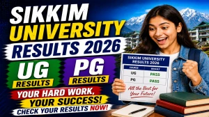 Sikkim University Result 2026 Out - Check MBT, B.Tech, B.Pharm, BA-LLB Results