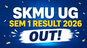 SKMU UG Sem 1 Result 2026 Out - Direct Link, Download & Check Online at exam.skmu.ac.in SKMU UG Sem 1 Result 2026 Out - Direct Link, Download & Check Online at exam.skmu.ac.in