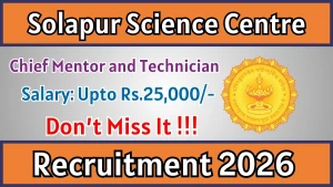 Solapur Science Centre Recruitment 2026 - Apply Online for Chief Mentor and Technician Posts Solapur Science Centre Recruitment 2026 - Apply Online for Chief Mentor and Technician Posts