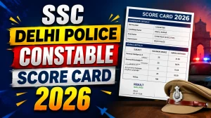 SSC Delhi Police Constable Score Card 2026 Out: Direct Login Link, Steps to Check Marks
