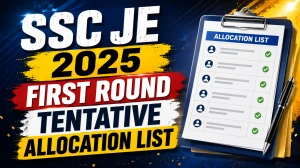 SSC JE 2025 First Round Tentative Allocation List Out: Check Roll No-Wise Status