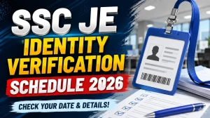 SSC JE Identity Verification Schedule 2026 - Slot Booking Dates, IV Dates 20-21 July at ssc.gov.in SSC JE Identity Verification Schedule 2026 - Slot Booking Dates, IV Dates 20-21 July at ssc.gov.in