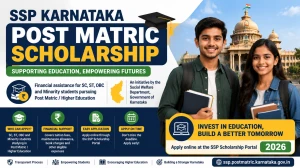 SSP Karnataka Post Matric Scholarship 2026-27: Eligibility, Last Date, Apply Online, Documents & OTR Registration Details