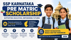 SSP Karnataka Pre Matric Scholarship 2026-27: Eligibility, Last Date, Apply Online and Documents Required