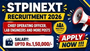 STPINEXT Recruitment 2026 - Apply Online for Chief Operating Officer, Lab Engineers and More Posts STPINEXT Recruitment 2026 - Apply Online for Chief Operating Officer, Lab Engineers and More Posts