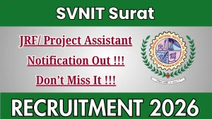 SVNIT Surat Recruitment 2026 - Apply Online for JRF/ Project Assistant Posts SVNIT Surat Recruitment 2026 - Apply Online for JRF/ Project Assistant Posts