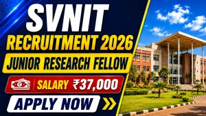SVNIT Surat Junior Research Fellow Recruitment 2026 - Apply Online
