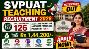 SVPUAT Teaching Recruitment 2026 Last Date Extended - Apply Online for 126 Assistant Professor, Associate Professor, Professor Posts SVPUAT Teaching Recruitment 2026 Last Date Extended - Apply Online for 126 Assistant Professor, Associate Professor, Professor Posts