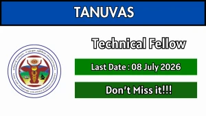 TANUVAS Technical Fellow Recruitment 2026 - Walkin TANUVAS Technical Fellow Recruitment 2026 - Walkin