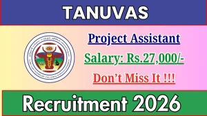 TANUVAS Project Assistant Recruitment 2026 - Walkin TANUVAS Project Assistant Recruitment 2026 - Walkin