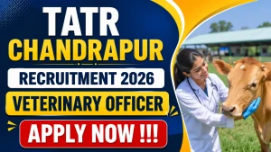 TATR Chandrapur Veterinary Officer Recruitment 2026 - Apply Offline TATR Chandrapur Veterinary Officer Recruitment 2026 - Apply Offline