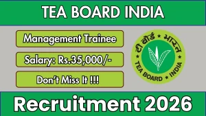 Tea Board India Management Trainee Recruitment 2026 - Apply Online